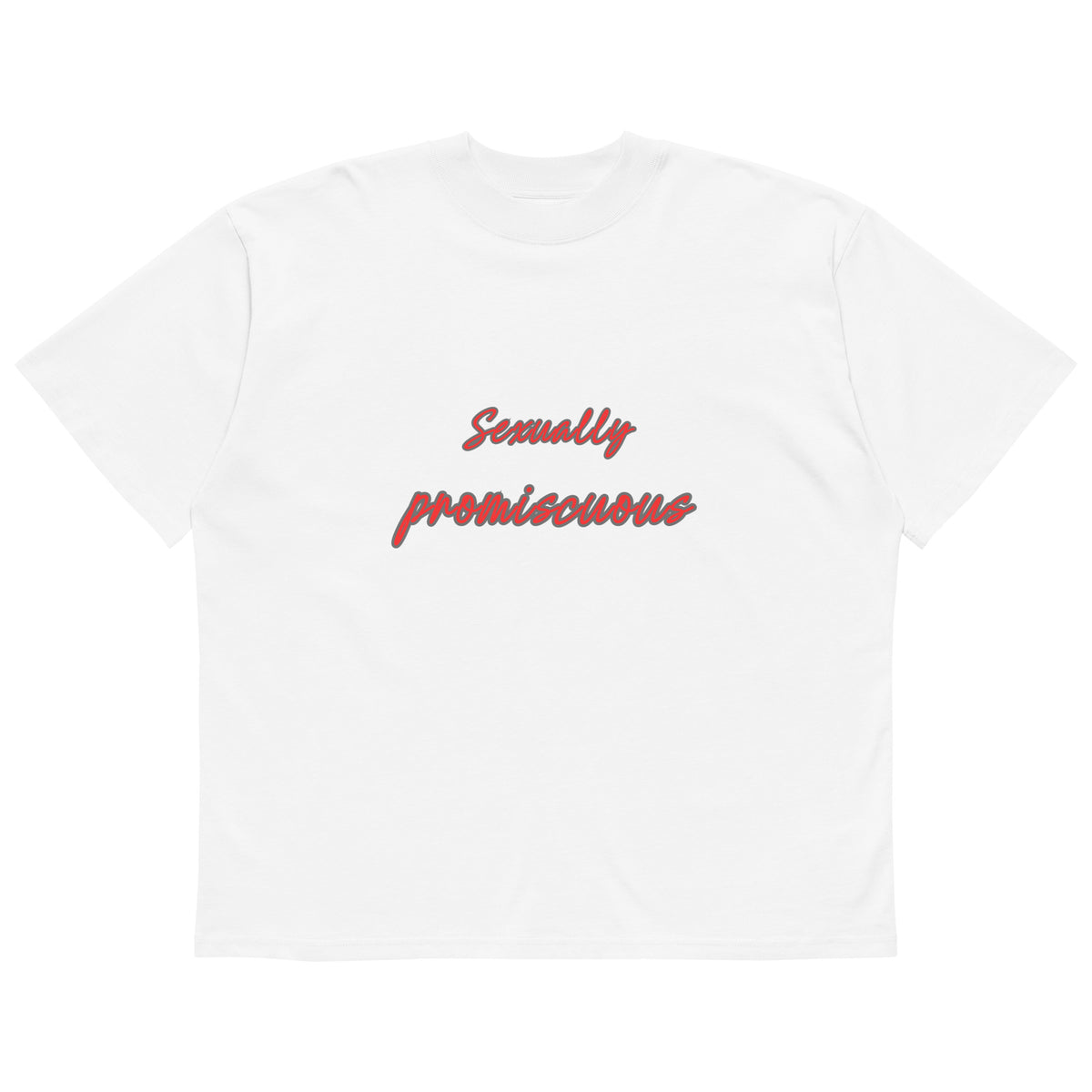 Sexually promiscuous premium tee